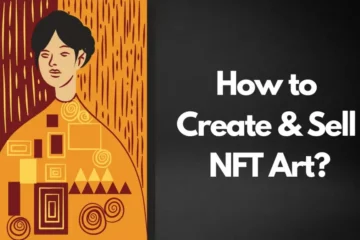 How to Create and Sell NFT Crypto Art?