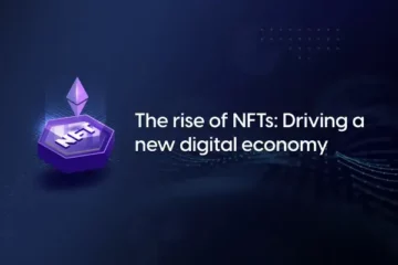 How is NFT Driving the Digital Economy?