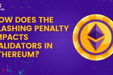 How Does The Slashing Penalty Impacts Validators in Ethereum